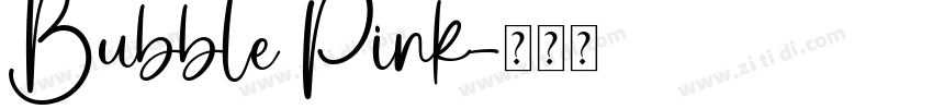 Bubble Pink字体转换